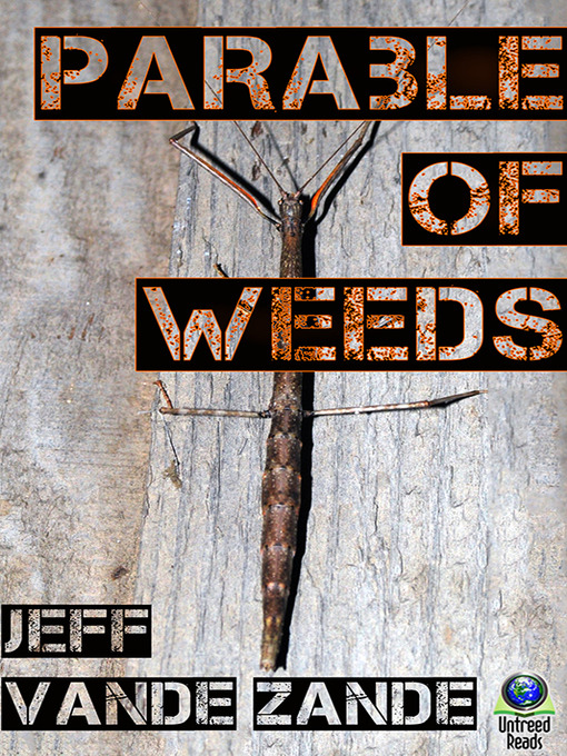 Title details for Parable of Weeds by Jeff Vande Zande - Available